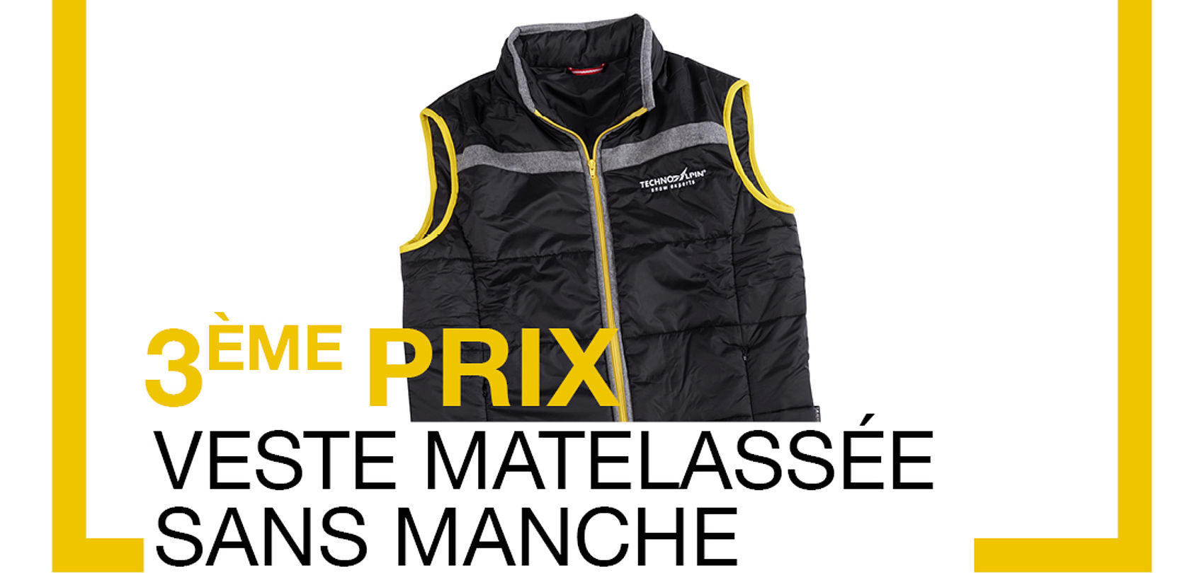 TechnoAlpin concours 3ème prix : veste matelassée sans manche noire et jaune